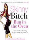 Cover image for Skinny Bitch Bun in the Oven